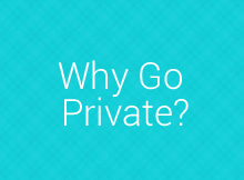 Why Go Private?